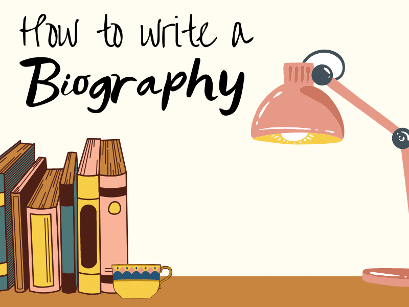 Top 6 Tips for Writing Biography