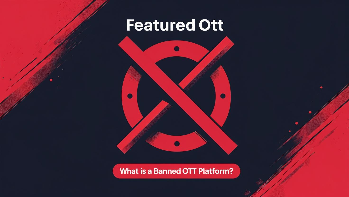 Banned OTT Platform"