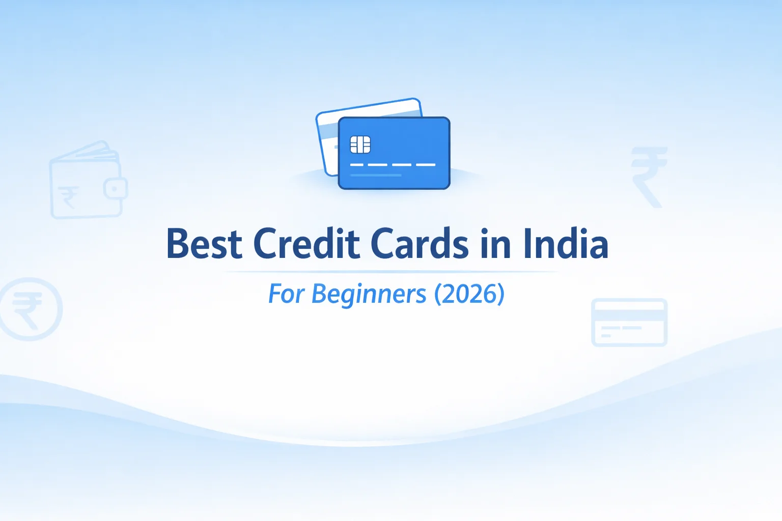 Best Credit Cards in India for Beginners (2026 Guide)