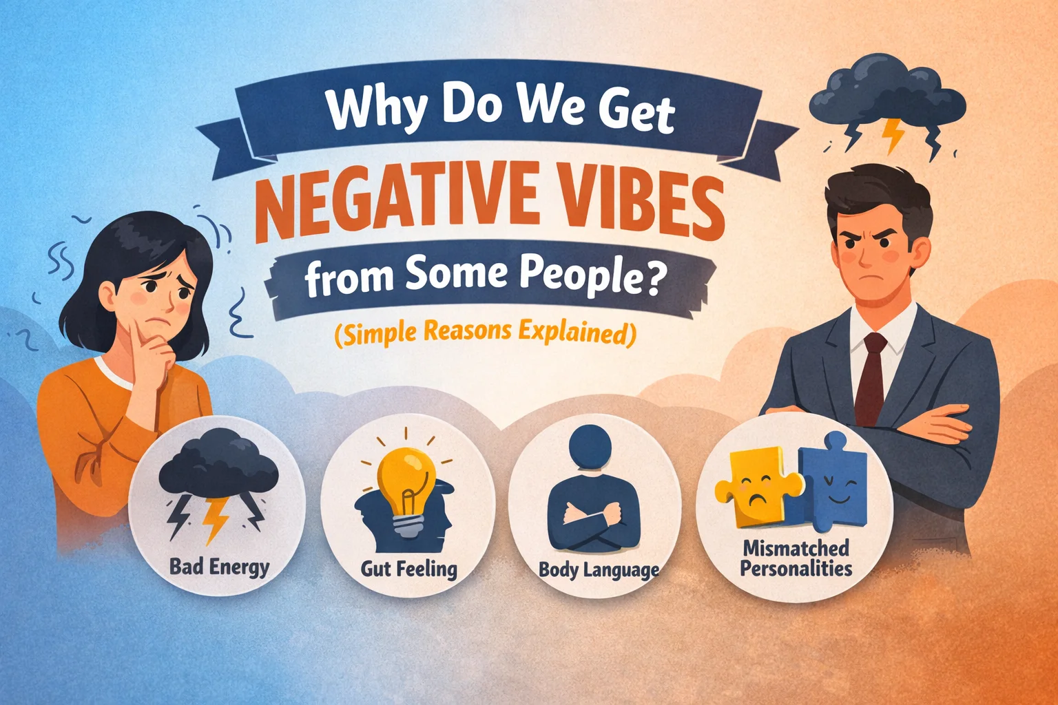 Why Do We Get Negative Vibes from Some People?